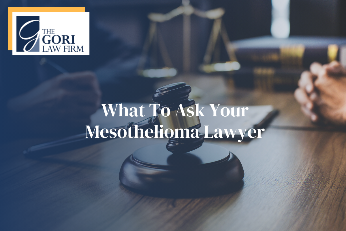 Important Questions to Ask Your Mesothelioma Lawyer Gori Law(02)